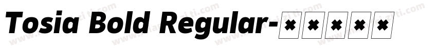 Tosia Bold Regular字体转换
